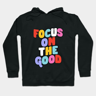 Focus on the Good Hoodie